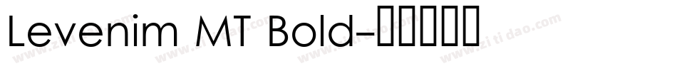 Levenim MT Bold字体转换